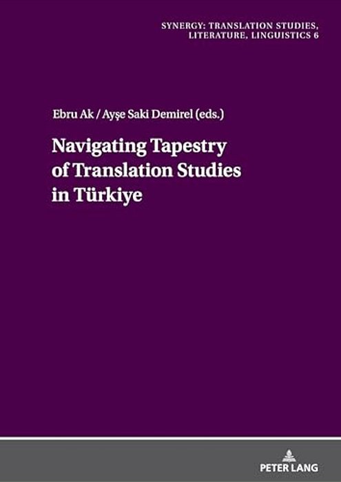 Navigating Tapestry Of Translation Studies In Tuerkiye-..