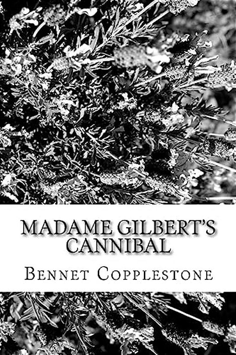 Madame Gilbert's Cannibal-..