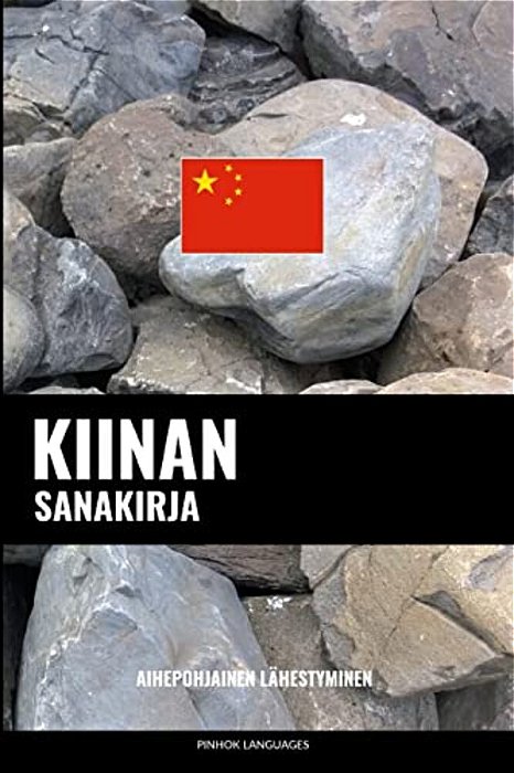 Kiinan Sanakirja: Aihepohjainen Lähestyminen-..