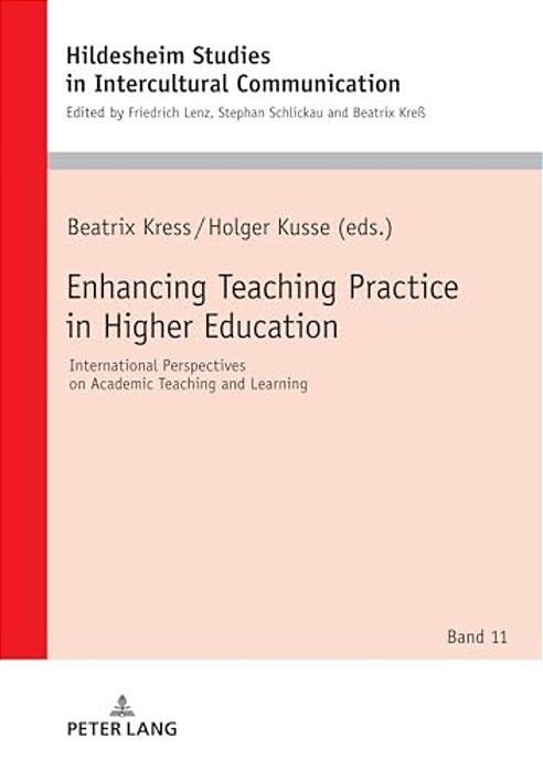 Enhancing Teaching Practice In Higher Education: International Perspectives On Academic Teaching And Learning-..