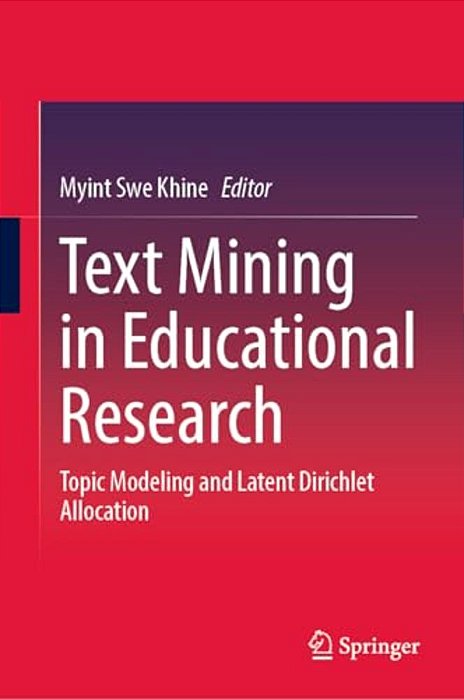 Text Mining In Educational Research: Topic Modeling And Latent Dirichlet Allocation-..