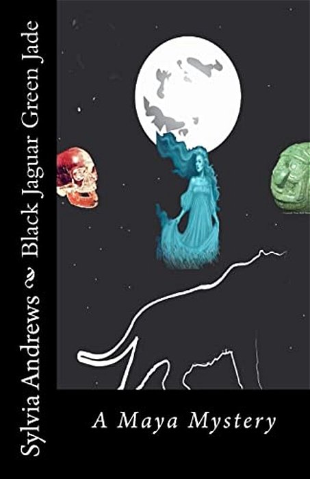 Black Jaguar Green Jade: A Maya Mystery-..