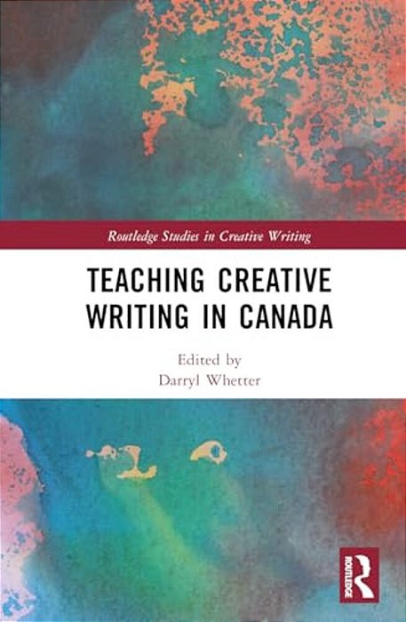 Teaching Creative Writing In Canada-..