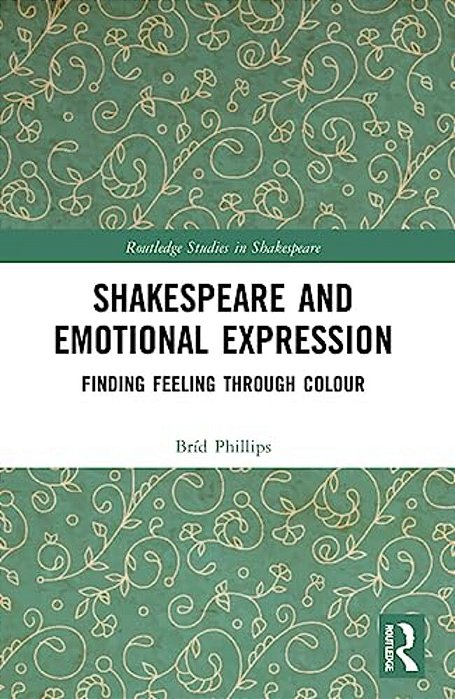 Shakespeare And Emotional Expression: Finding Feeling Through Colour-..