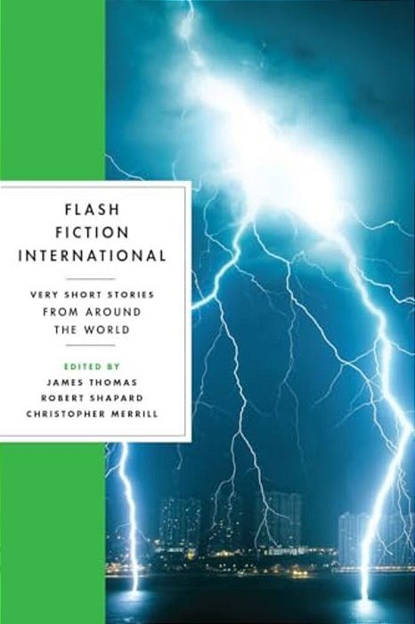 Flash Fiction International: Very Short Stories From Around The World-..