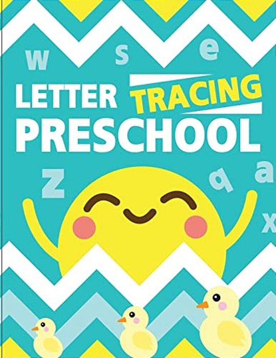 Letter Tracing Preschoolers: Tracing Letters For Toddlers And Preschool Letter Tracing Workbook Ages 3-5-..