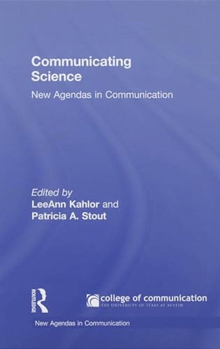 Communicating Science: New Agendas In Communication-..