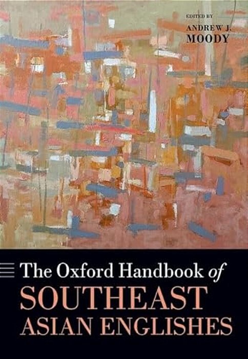 The Oxford Handbook Of Southeast Asian Englishes-..