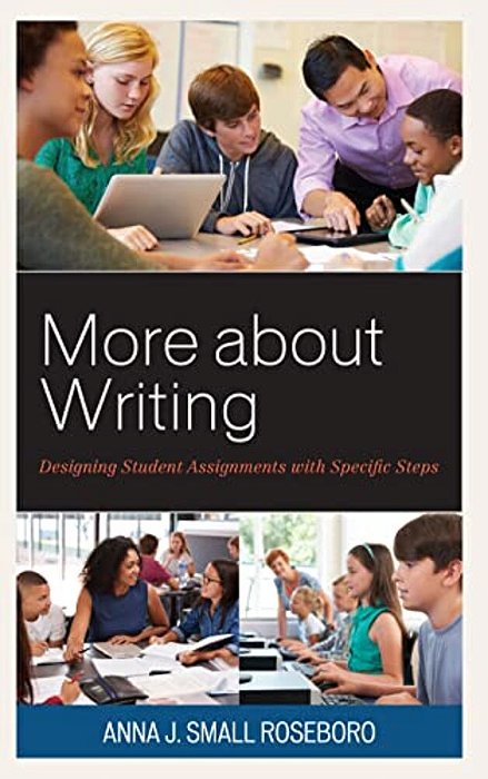 More About Writing: Designing Student Assignments With Specific Steps-..