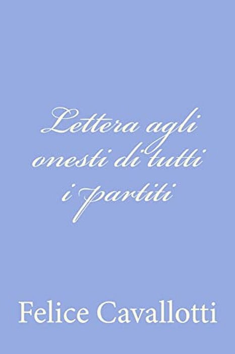 Lettera Agli Onesti Di Tutti I Partiti-..