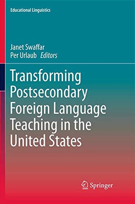 Transforming Postsecondary Foreign Language Teaching In The United States-..