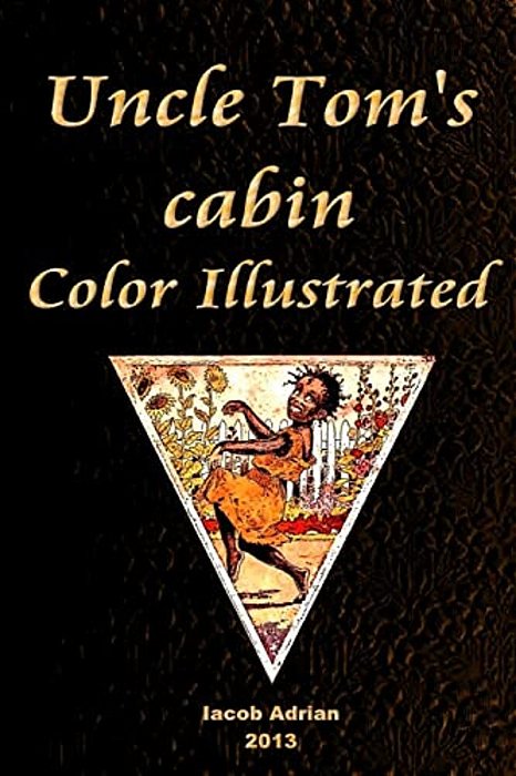 Uncle Tom's Cabin Color Illustrated-..