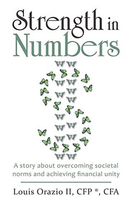 Strength In Numbers: A Story About Overcoming Societal Norms And Achieving Financial Unity-..