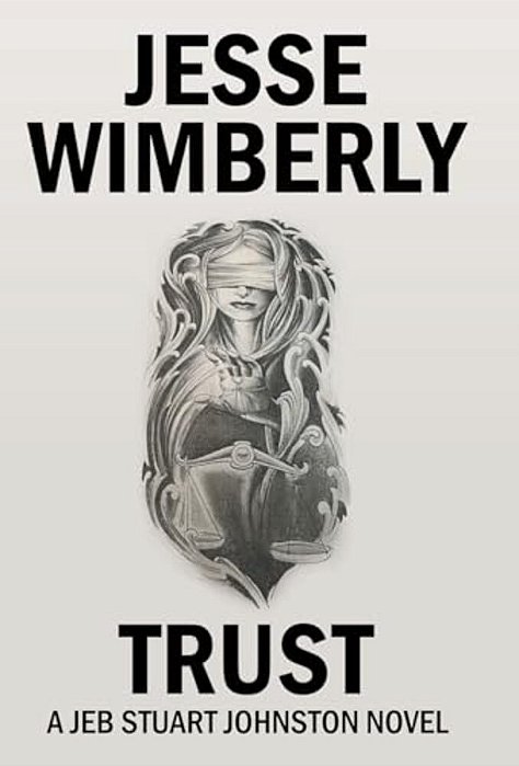 Trust: A Jeb Stuart Johnston Novel-..