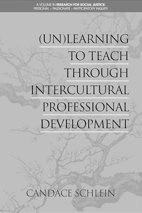 (Un)learning To Teach Through Intercultural Professional Development-..