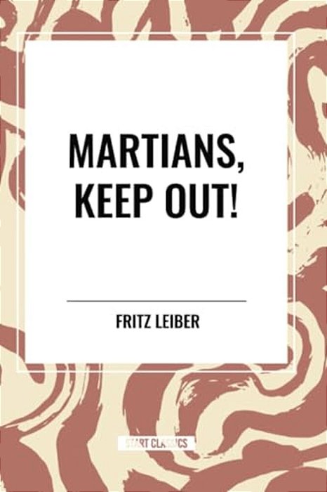 Martians, Keep Out!-..