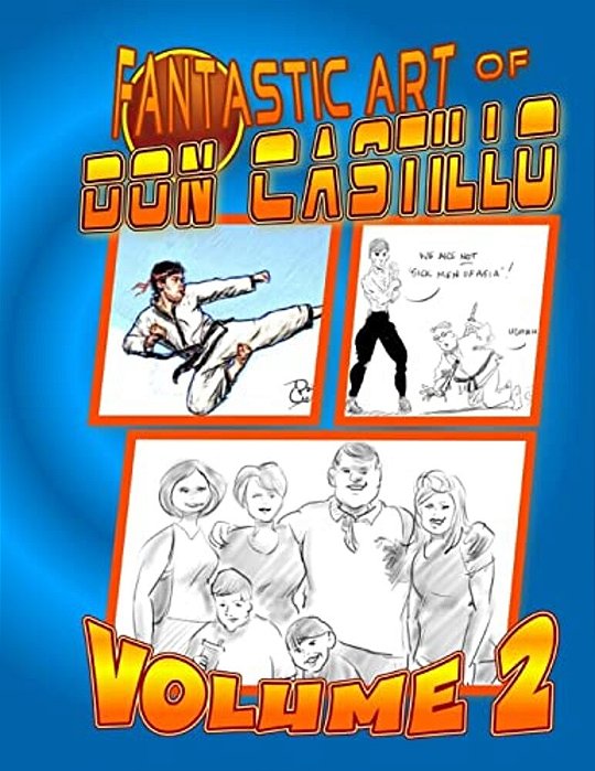 The Fantastic Art Of Don Castillo 2: More Art From: "The Martial Artist". -..