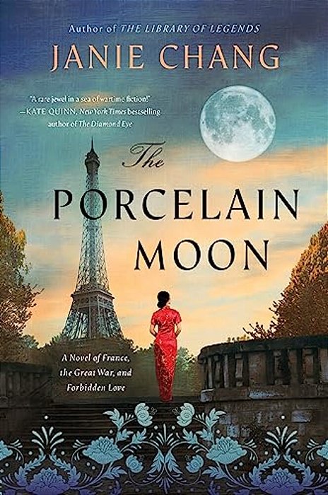 The Porcelain Moon: A Novel Of France, The Great War, And Forbidden Love-..