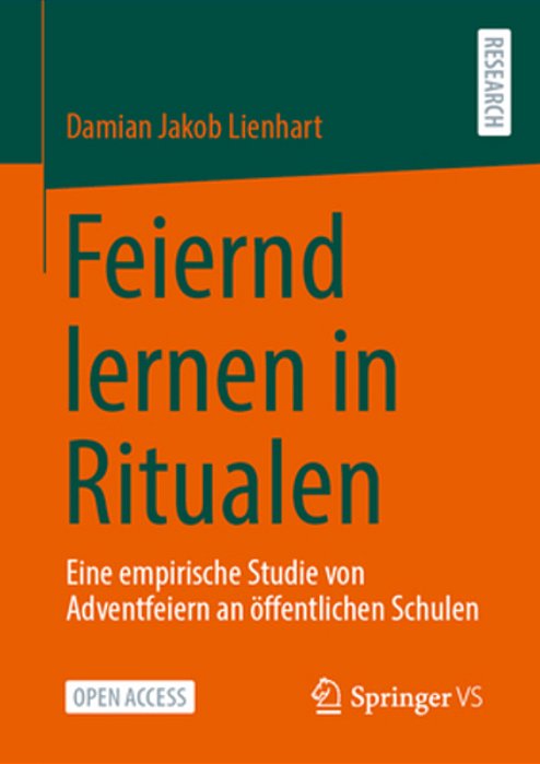 Feiernd Lernen In Ritualen: Eine Empirische Studie Von Adventfeiern An Öffentlichen Schulen-..