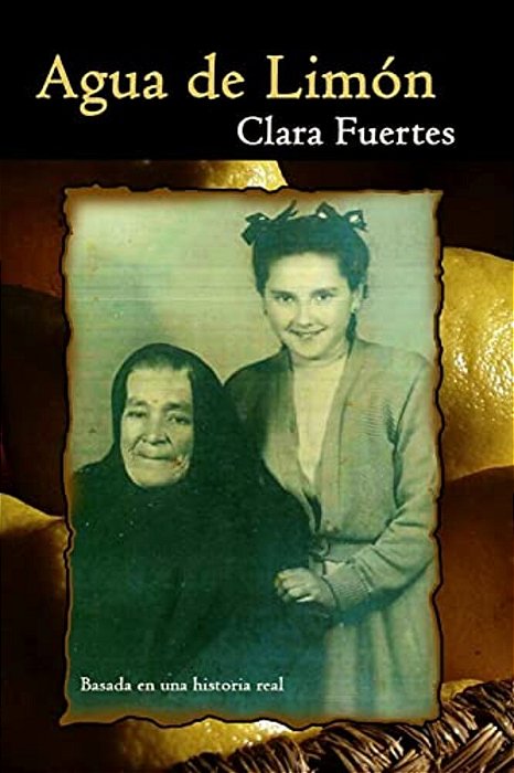 Agua De Limón: Basada En Una Historia Real-..