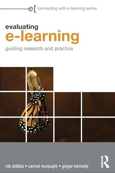 Evaluating E-Learning: Guiding Research And Practice-..