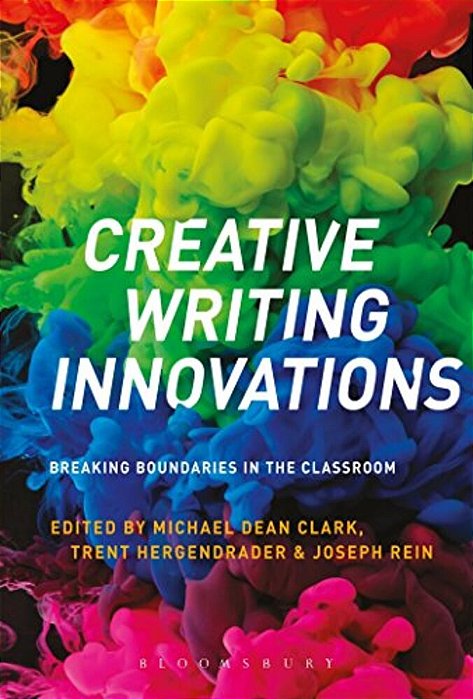 Creative Writing Innovations: Breaking Boundaries In The Classroom-..