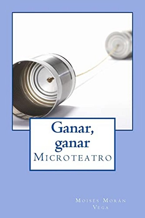 Ganar, Ganar: Microteatro-..