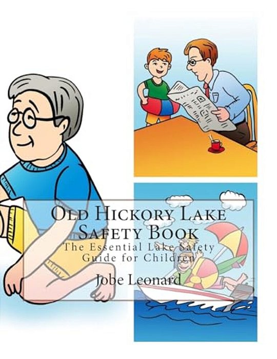 Old Hickory Lake Safety Book: The Essential Lake Safety Guide For Children-..