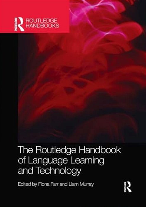 The Routledge Handbook Of Language Learning And Technology-..