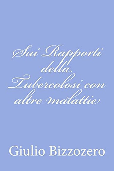Sui Rapporti Della Tubercolosi Con Altre Malattie-..