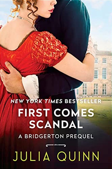 First Comes Scandal: A Bridgerton Prequel-..