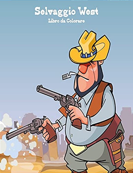 Selvaggio West Libro Da Colorare 1-..