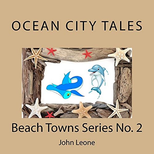 Ocean City Tales: Beach Towns Series No. 2-..