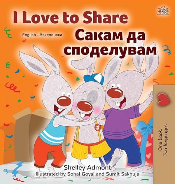 I Love To Share (English Macedonian Bilingual Book For Kids)-..
