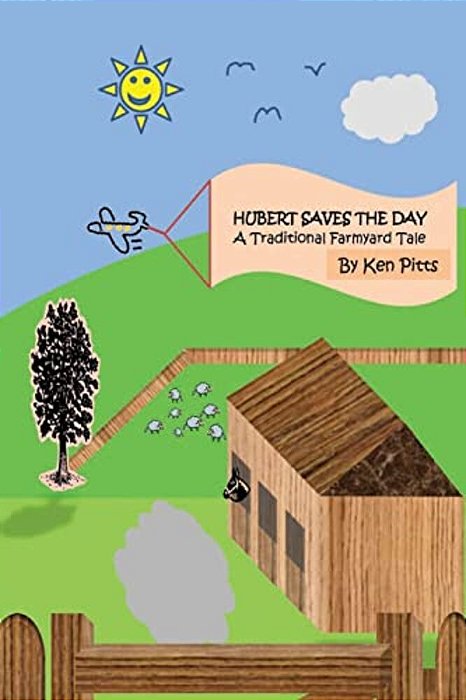 Hubert Saves The Day: A Traditional Farmyard Tale-..