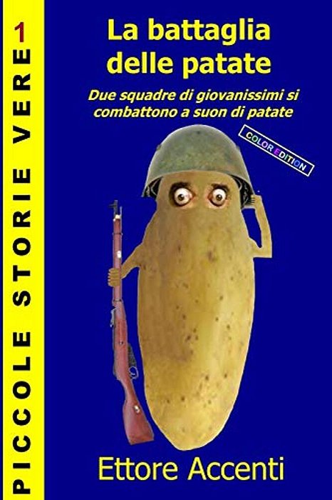 La Battaglia Delle Patate - Color Edition: Due Squadre Di Giovanissimi Si Combattono A Suon Di Patate-..