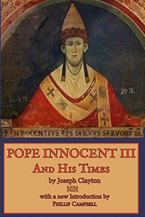 Pope Innocent III And His Times-..