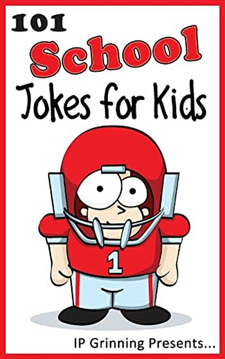101 School Jokes For Kids: Joke Books For Kids-..