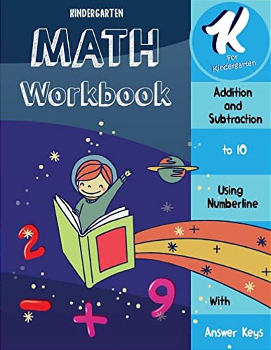 Math Workbook Kindergarten: Addition And Subtraction Using Number Line- Add And Subtract To 10-..
