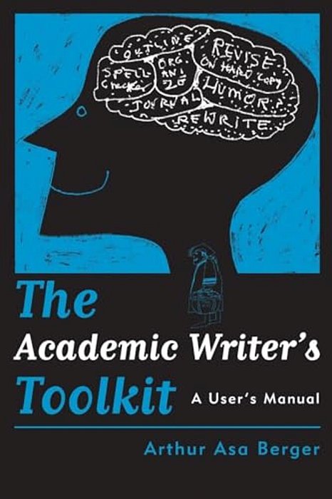 The Academic Writer's Toolkit: A User's Manual-..