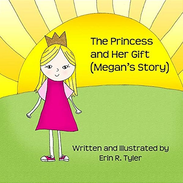 The Princess And Her Gift: (Megan's Story)-..