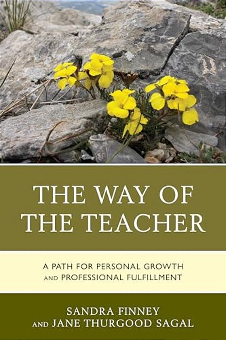 Way Of The Teacher: A Path For Personal Growth And Professional Fulfillment-..