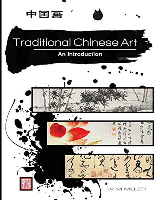 Traditional Chinese Art: Traditional Chinese Art, An Introduction-..
