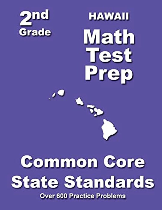 Hawaii 2ND Grade Math Test Prep: Common Core State Standards-..
