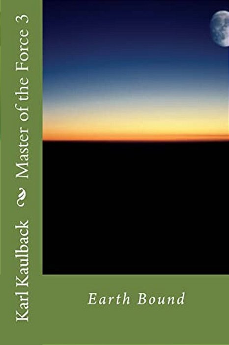 Master Of The Force 2: Earth Bound-..