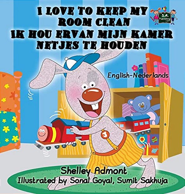 I Love To Keep My Room Clean: English Dutch Bilingual Edition-..