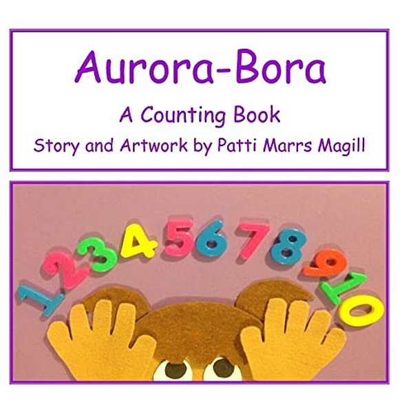 Aurora- Bora: A Counting Book-..
