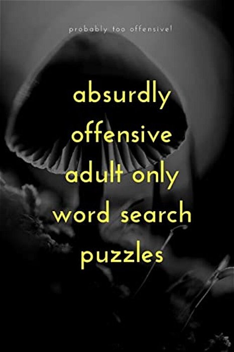 Absurdly Offensive Adult Only Word Search Puzzles-..