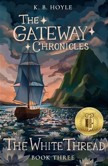 The White Thread: The Gateway Chronicles 3-..