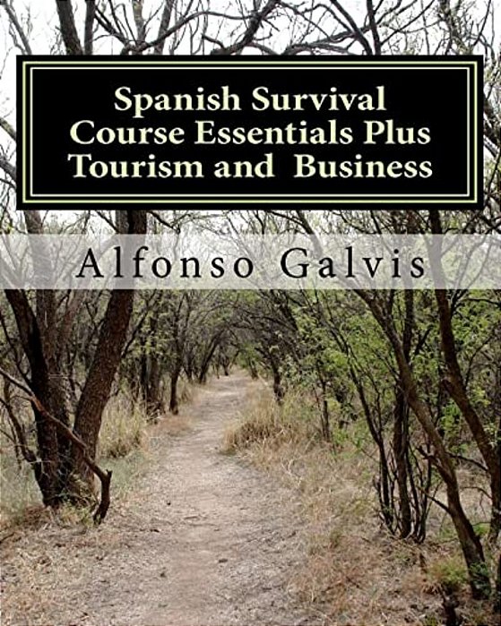 Spanish Survival Course Essentials Plus Tourism And Business-..